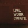 Live　Work　Create